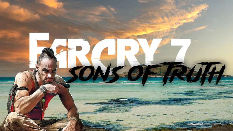 far cry 7 sons of truth Far Cry 7 Leaks Reveals Story Outline And New Mechanics