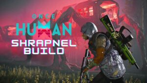 once human shrapnel build