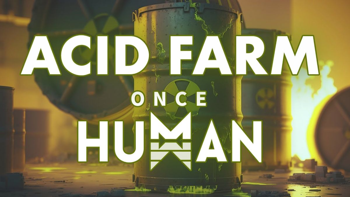 Once human acid farm How to farm acid in once human