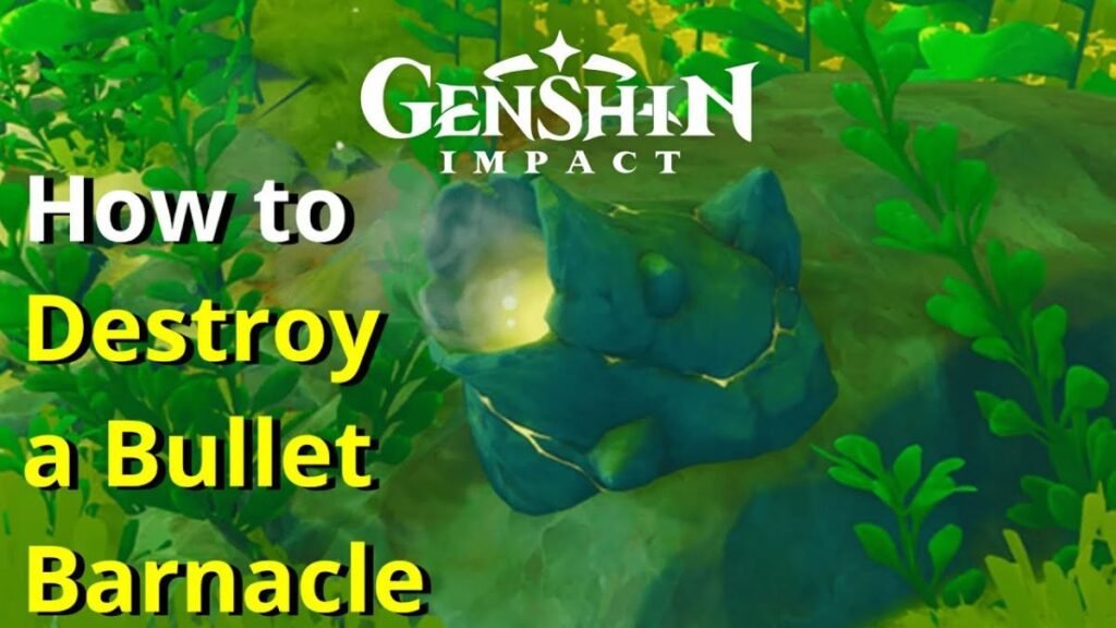 How To Destroy Bullet Barnacles In Genshin Impact: Explained