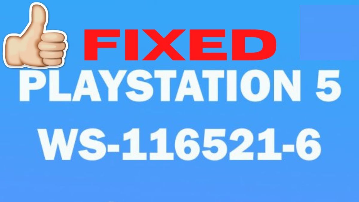 Error Code WS-116521-6 On PlayStation How to Fix Error Code WS-116521-6