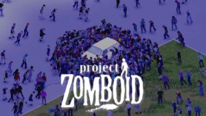 Tips to Survive Your First Week in Project Zomboid