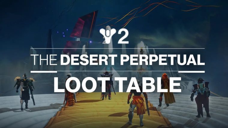 Destiny 2 The Desert Perpetual loot table