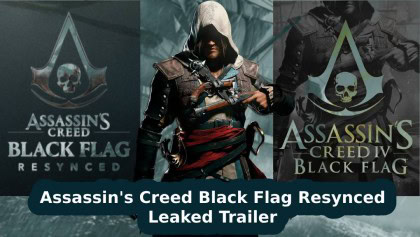 Assassins Creed Black Flag Resynced Leaked Trailer